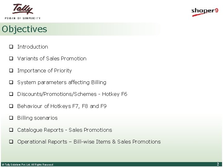 Objectives q Introduction q Variants of Sales Promotion q Importance of Priority q System