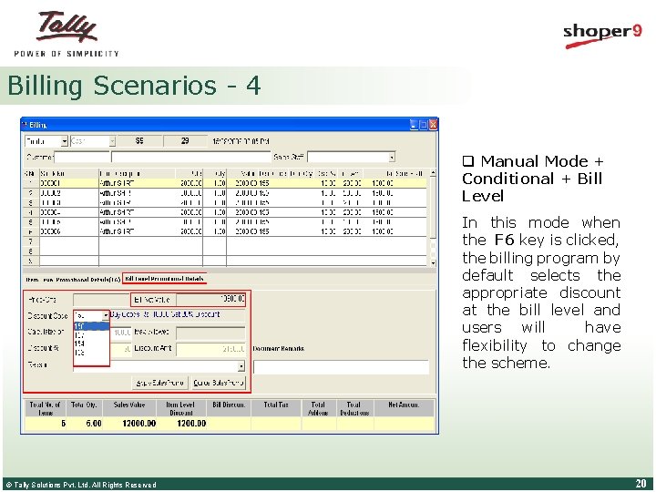 Billing Scenarios - 4 q Manual Mode + Conditional + Bill Level In this