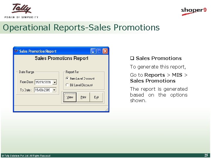 Operational Reports-Sales Promotions q Sales Promotions To generate this report, Go to Reports >