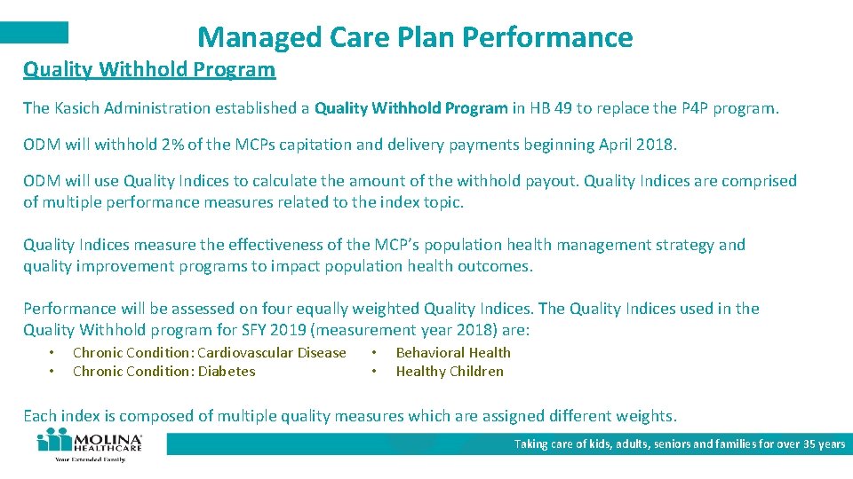 Managed Care Plan Performance Quality Withhold Program The Kasich Administration established a Quality Withhold