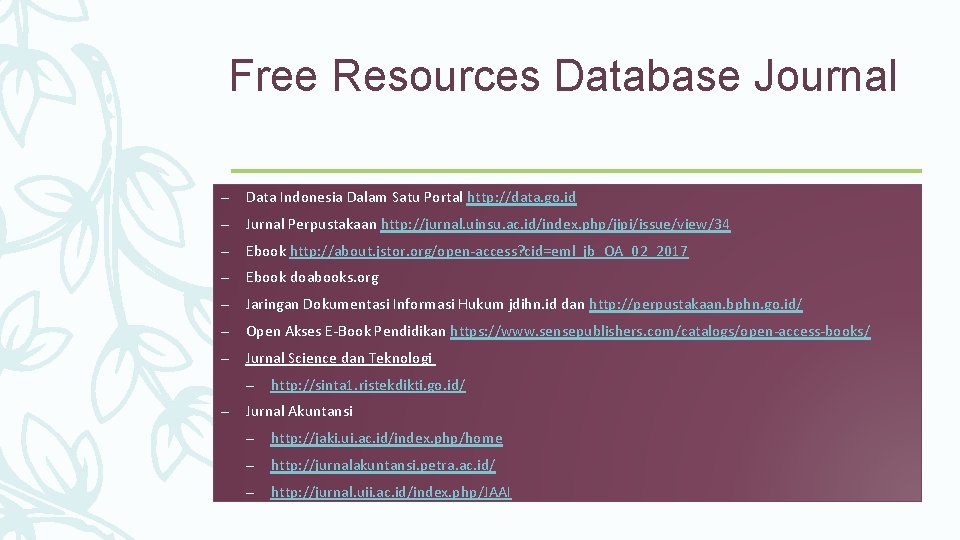 Free Resources Database Journal – Data Indonesia Dalam Satu Portal http: //data. go. id