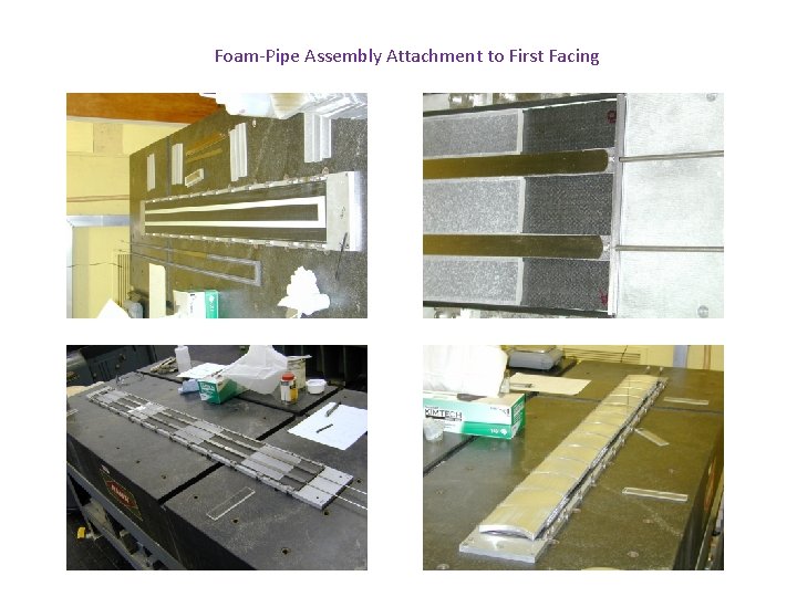 Foam-Pipe Assembly Attachment to First Facing 
