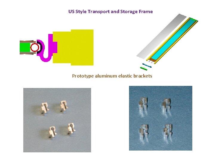 US Style Transport and Storage Frame Prototype aluminum elastic brackets 