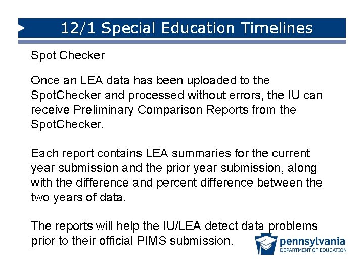 12/1 Special Education Timelines Spot Checker Once an LEA data has been uploaded to