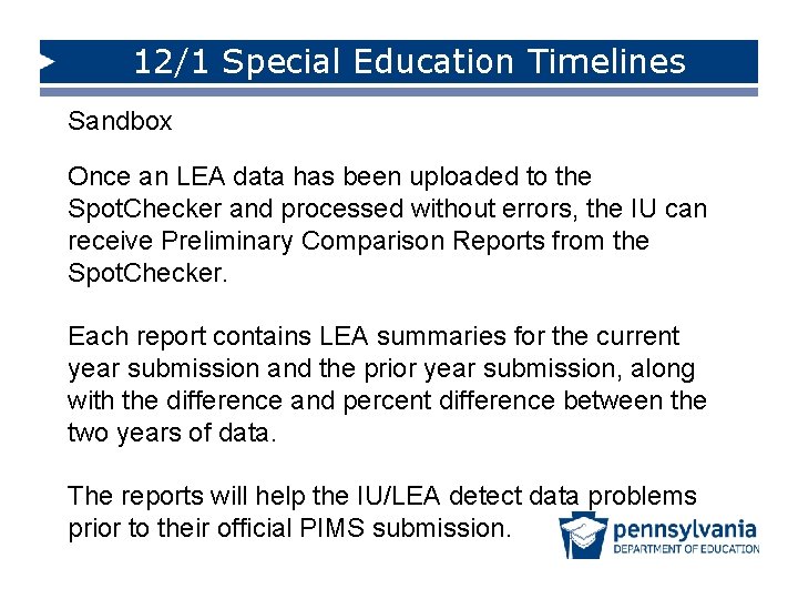 12/1 Special Education Timelines Sandbox Once an LEA data has been uploaded to the