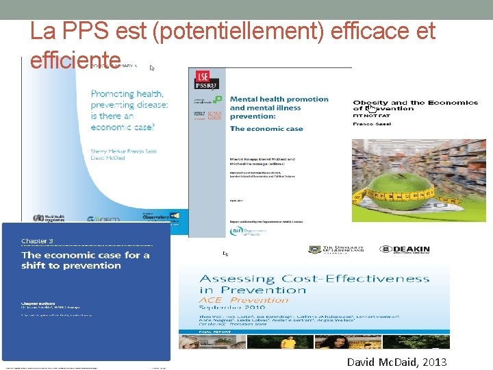 La PPS est (potentiellement) efficace et efficiente David Mc. Daid, 2013 