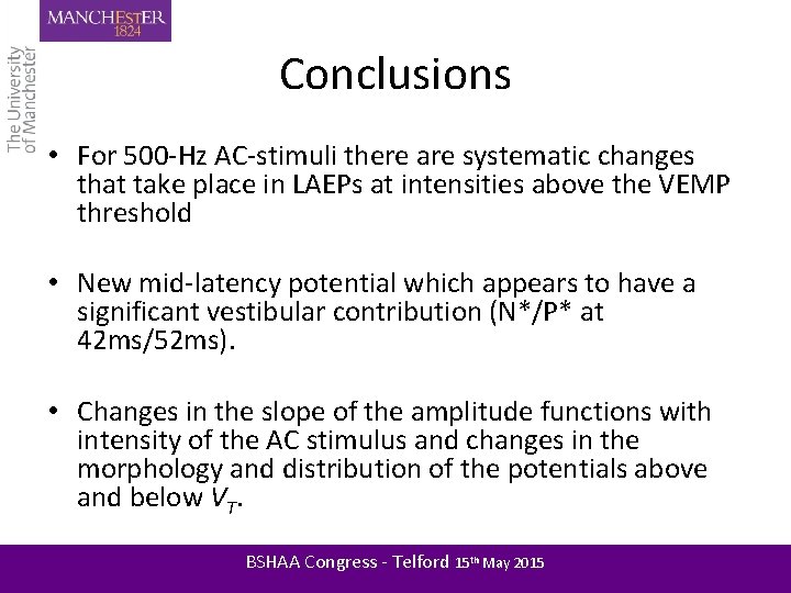 Conclusions • For 500 -Hz AC-stimuli there are systematic changes that take place in