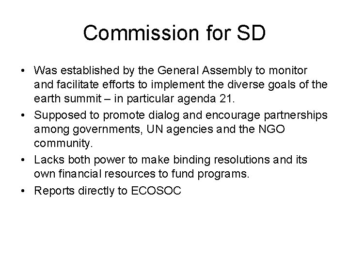 Commission for SD • Was established by the General Assembly to monitor and facilitate