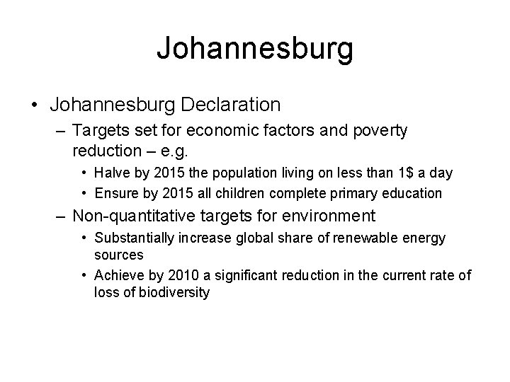 Johannesburg • Johannesburg Declaration – Targets set for economic factors and poverty reduction –