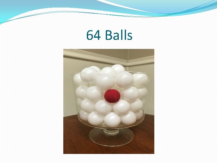 64 Balls 