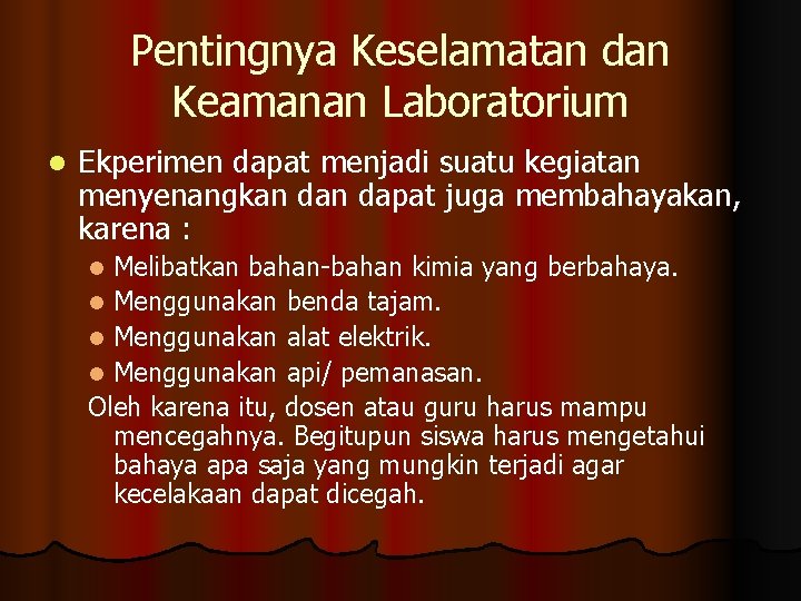 Pentingnya Keselamatan dan Keamanan Laboratorium l Ekperimen dapat menjadi suatu kegiatan menyenangkan dapat juga