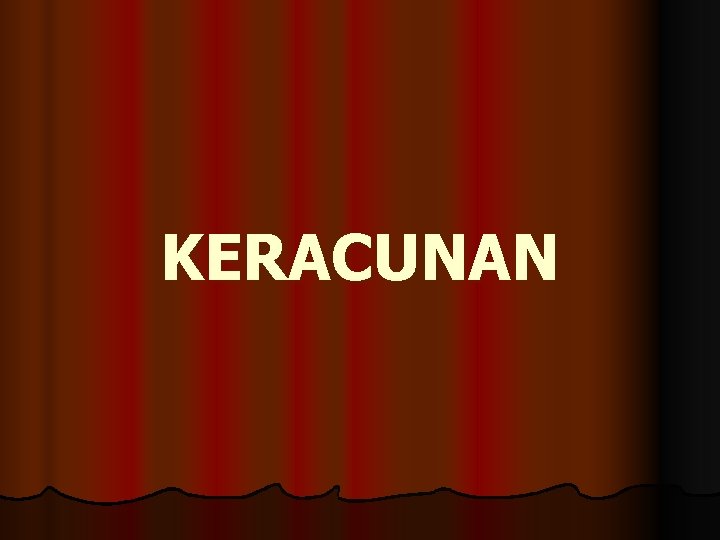 KERACUNAN 