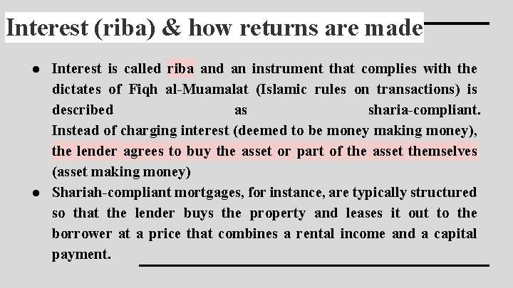 Interest (riba) & how returns are made ● Interest is called riba and an