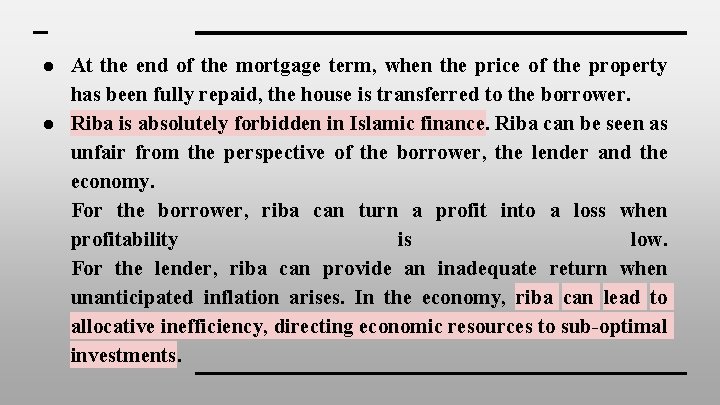 ● At the end of the mortgage term, when the price of the property