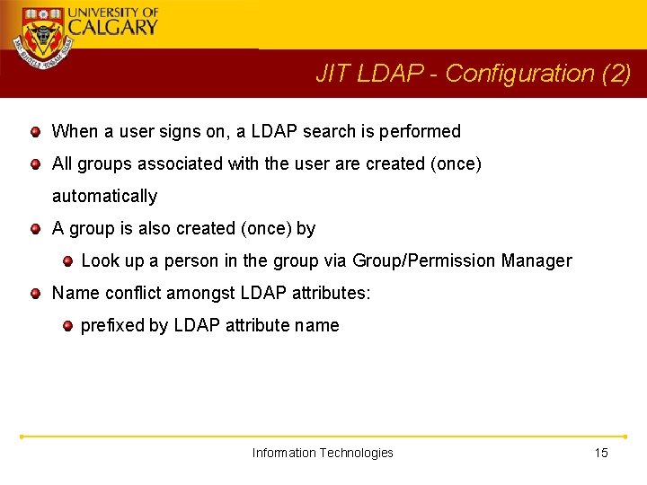 JIT LDAP - Configuration (2) When a user signs on, a LDAP search is