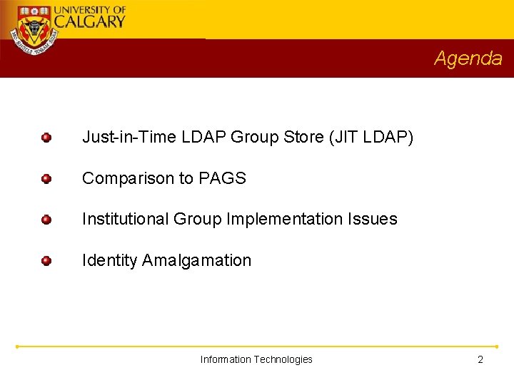 Agenda Just-in-Time LDAP Group Store (JIT LDAP) Comparison to PAGS Institutional Group Implementation Issues