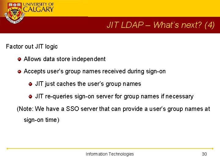 JIT LDAP – What’s next? (4) Factor out JIT logic Allows data store independent