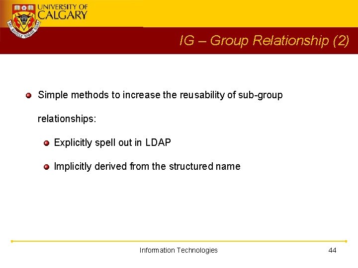 IG – Group Relationship (2) Simple methods to increase the reusability of sub-group relationships:
