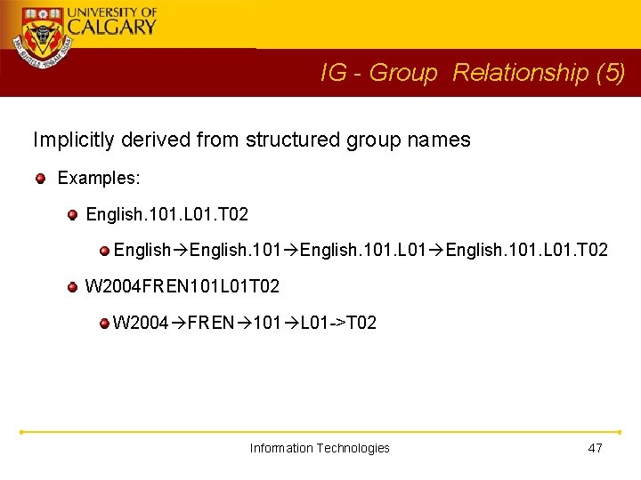 IG - Group Relationship (5) Implicitly derived from structured group names Examples: English. 101.