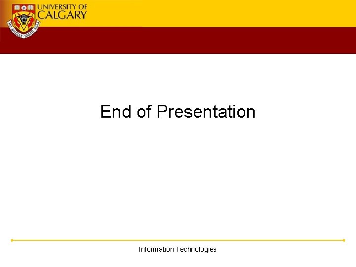 End of Presentation Information Technologies 