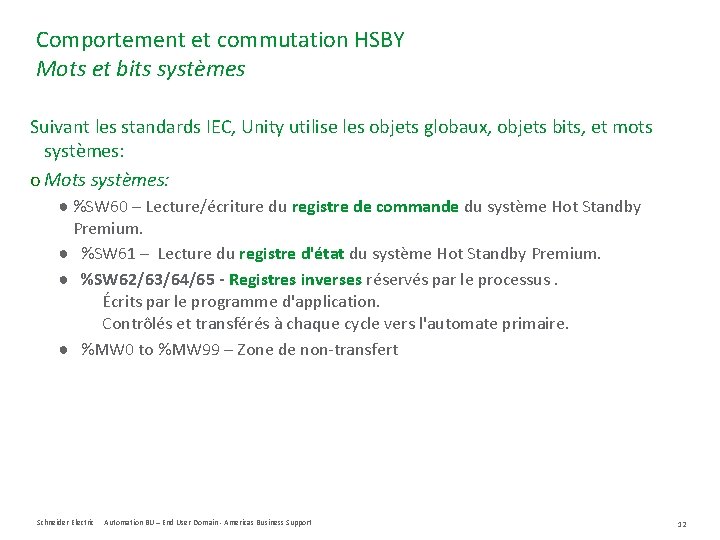 Comportement et commutation HSBY Mots et bits systèmes Suivant les standards IEC, Unity utilise