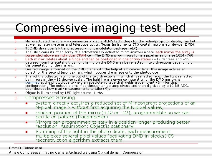 Compressive imaging test bed o o o o Micro-actuated mirrors => commercially viable MEMS