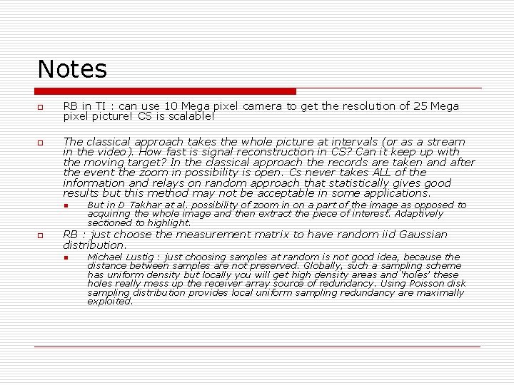 Notes o o RB in TI : can use 10 Mega pixel camera to