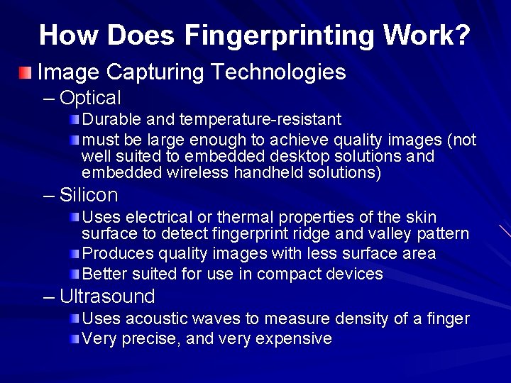 How Does Fingerprinting Work? Image Capturing Technologies – Optical Durable and temperature-resistant must be