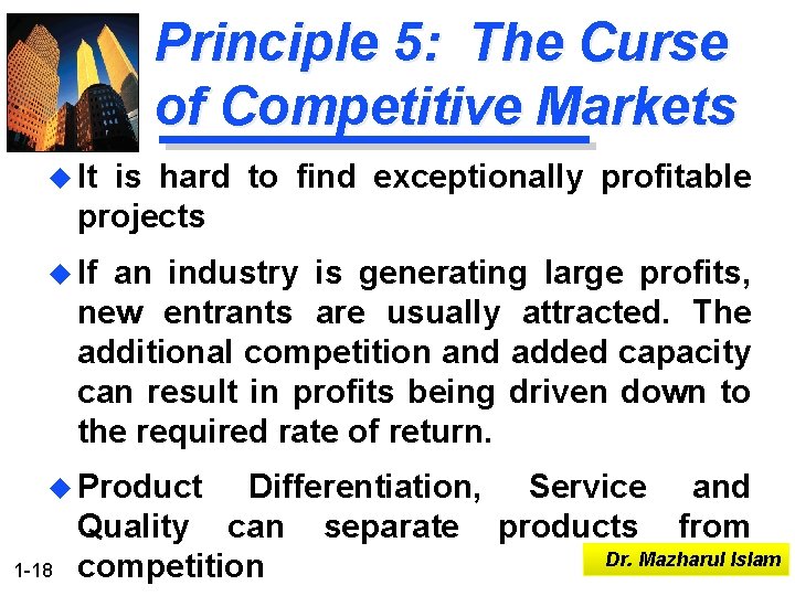 Principle 5: The Curse of Competitive Markets u It is hard to find exceptionally