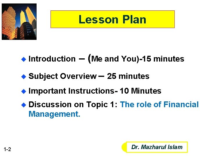 Lesson Plan u Introduction u Subject – (Me and You)-15 minutes Overview – 25