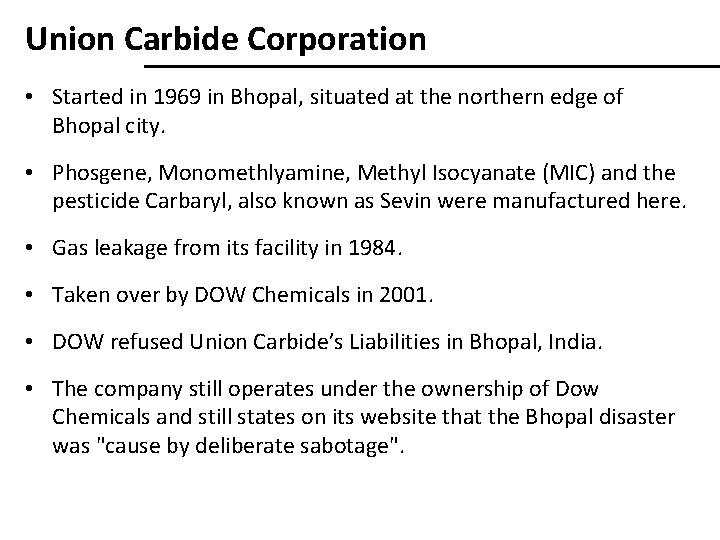 Union Carbide Corporation • Started in 1969 in Bhopal, situated at the northern edge