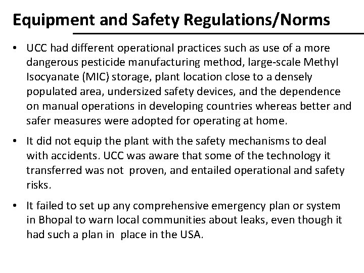 Equipment and Safety Regulations/Norms • UCC had different operational practices such as use of