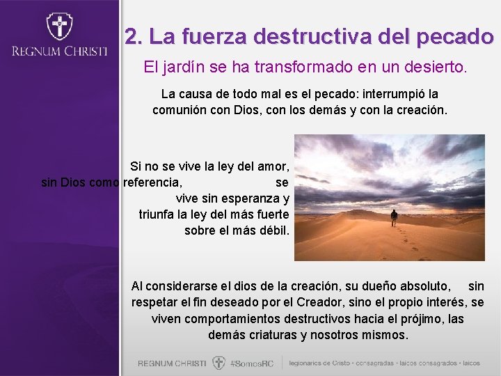 2. La fuerza destructiva del pecado El jardín se ha transformado en un desierto.