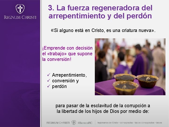 3. La fuerza regeneradora del arrepentimiento y del perdón «Si alguno está en Cristo,