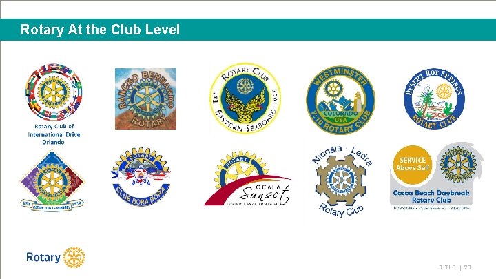 Rotary At the Club Level TITLE | 28 