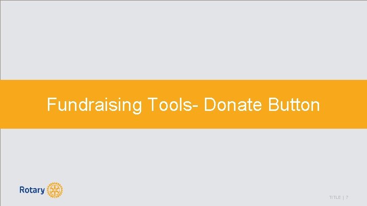 Fundraising Tools- Donate Button TITLE | 7 