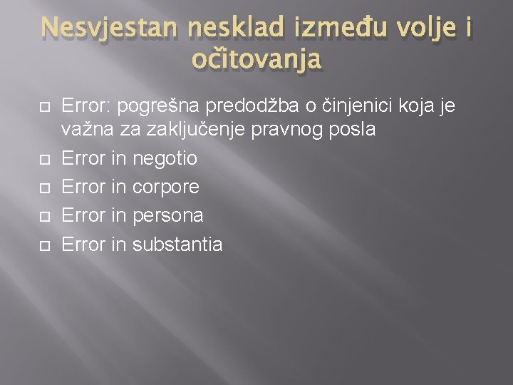 Nesvjestan nesklad između volje i očitovanja Error: pogrešna predodžba o činjenici koja je važna