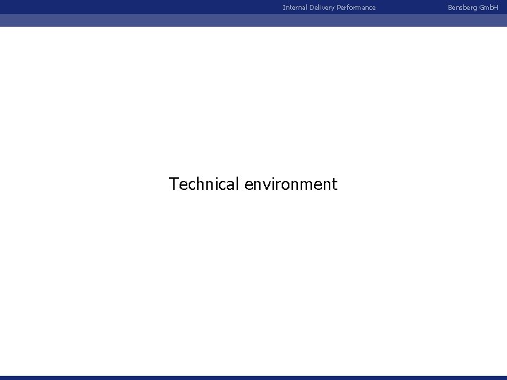 Internal Delivery Performance Technical environment Bensberg Gmb. H 