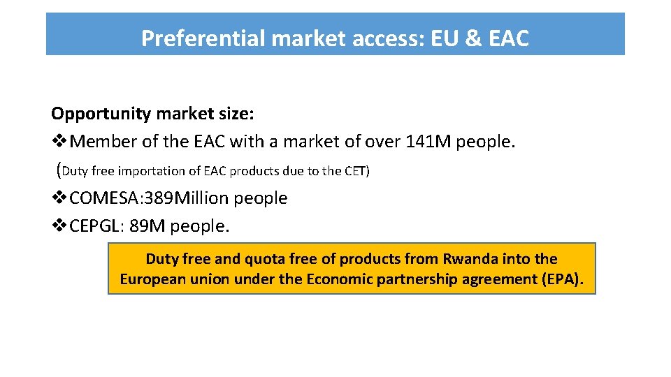 Preferential market access: EU & EAC Opportunity market size: v. Member of the EAC