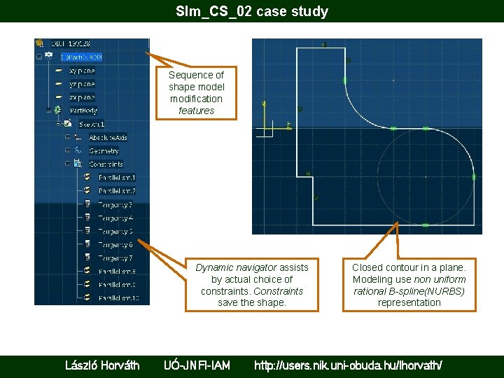 Slm_CS_02 case study Sequence of shape model modification features Dynamic navigator assists by actual