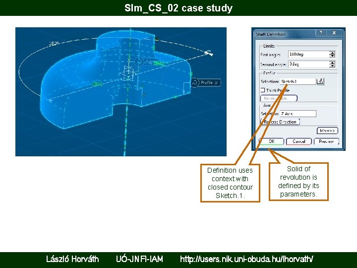 Slm_CS_02 case study Definition uses context with closed contour Sketch. 1. László Horváth UÓ-JNFI-IAM