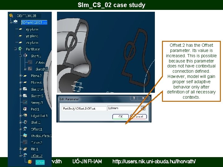 Slm_CS_02 case study Offset. 2 has the Offset parameter. Its value is increased. This