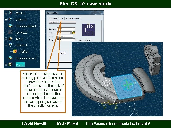 Slm_CS_02 case study Hole. 1 is defined by its starting point and extension. Parameter