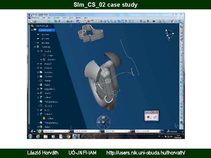 Slm_CS_02 case study László Horváth UÓ-JNFI-IAM http: //users. nik. uni-obuda. hu/lhorvath/ 