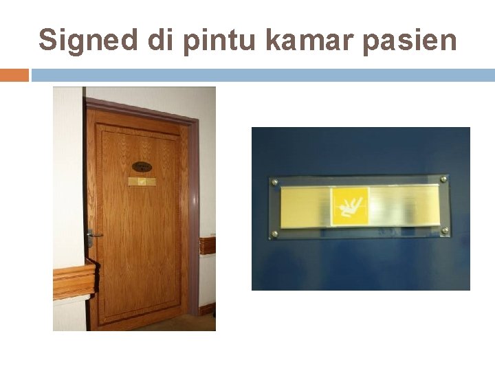 Signed di pintu kamar pasien 19 