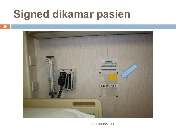 Signed dikamar pasien 20 IND/Group/2011 