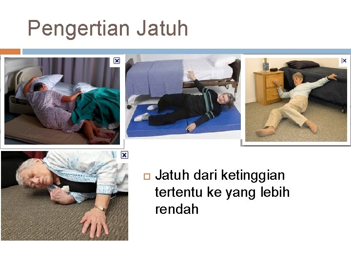 Pengertian Jatuh dari ketinggian tertentu ke yang lebih rendah 