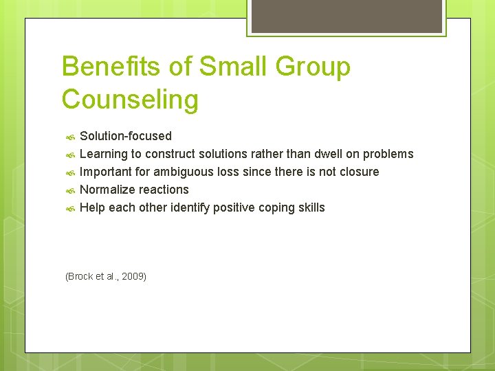 Benefits of Small Group Counseling Solution-focused Learning to construct solutions rather than dwell on