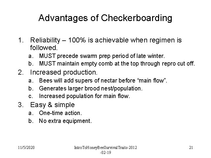 Advantages of Checkerboarding 1. Reliability – 100% is achievable when regimen is followed. a. Advantages of Checkerboarding 1. Reliability – 100% is achievable when regimen is followed. a.