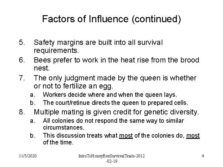 Factors of Influence (continued) 5. 6. 7. Safety margins are built into all survival Factors of Influence (continued) 5. 6. 7. Safety margins are built into all survival